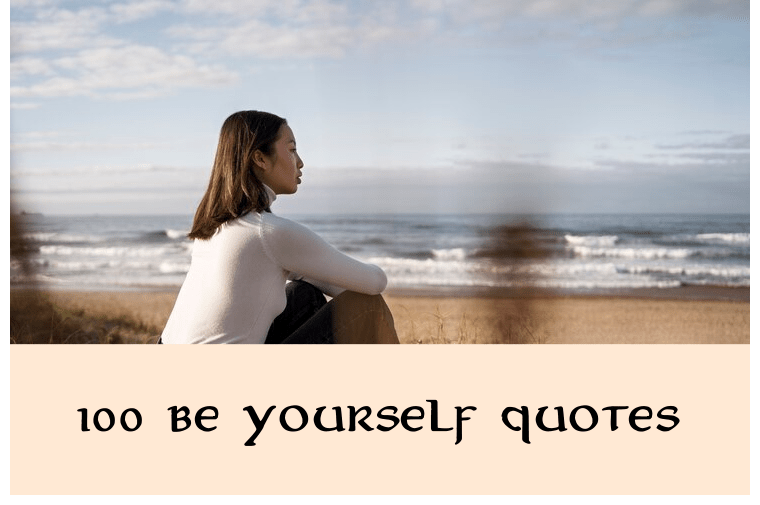 100 Be yourself Quotes